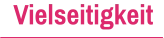 Vielseitigkeit
